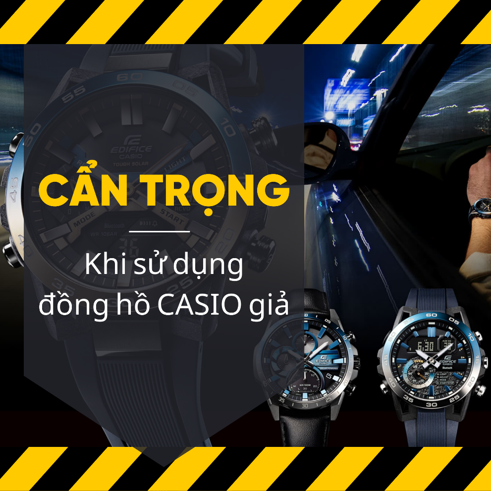 CẨN TRỌNG KHI SỬ DỤNG ĐỒNG HỒ CASIO GIẢ