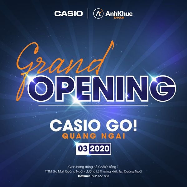 Khai trương rộn ràng – Ưu đãi ngập tràn cùng Casio Go! Quảng Ngãi