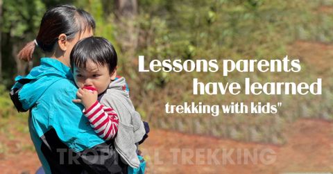 LESSONS PARENTS HAVE LEARNT WHEN TREKKING WITH KIDS