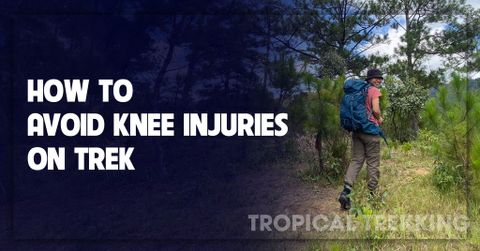 HOW TO AVOID A KNEE INJURY WHILE TREKKING