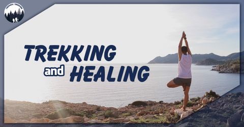 TREKKING TO HEAL YOUR MIND AND SOUL