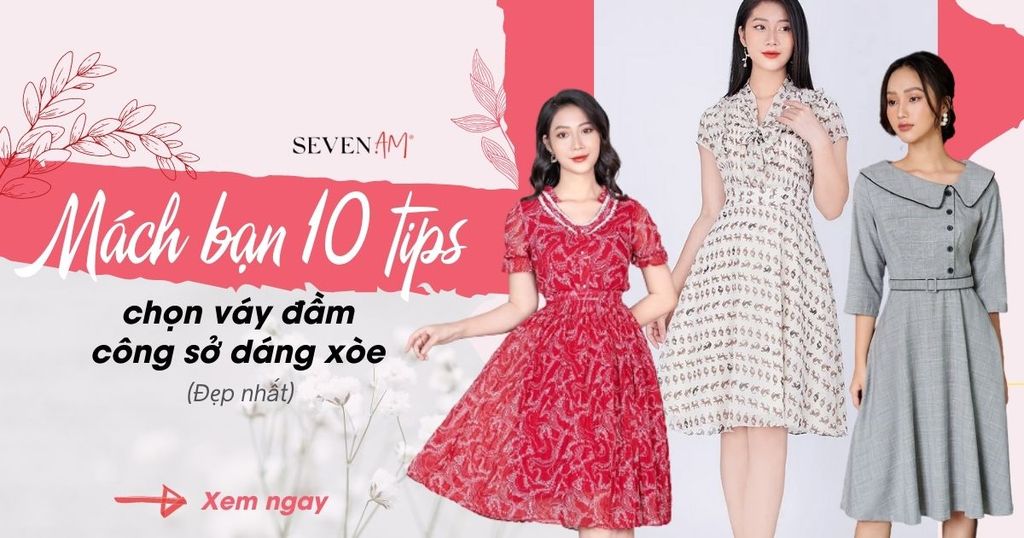 Mách bạn 10 tips chọn váy đầm công sở dáng xòe (Đẹp nhất)