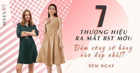 7 thương hiệu ra mắt BST mới: Đầm công sở hãng nào đẹp nhất?