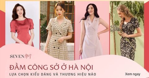 Mua váy đầm công sở đẹp ở Hà Nội: Lựa chọn kiểu dáng và thương hiệu nào