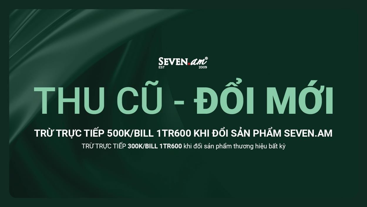 💥THU CŨ ĐỔI MỚI – NHẬN NGAY ƯU ĐÃI SIÊU HẤP DẪN!