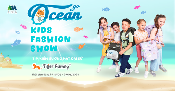 TIGER FAMILY VIỆT NAM KẾT HỢP AEON MALL PHÁT ĐỘNG CHUỖI SỰ KIỆN TÌM KIẾM GƯƠNG MẶT ĐẠI DIỆN THƯƠNG HIỆU VÀ KIDS FASHION SHOW 2024