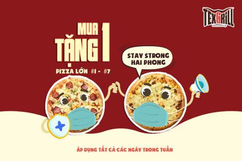 PIZZA MUA 1 TẶNG 1 CẢ TUẦN (ĐÃ KẾT THÚC 6/6/2021)