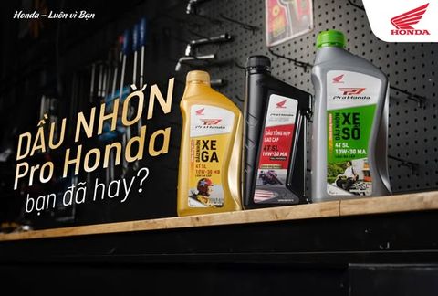 DẦU NHỜN PRO HONDA - BẠN ĐÃ HAY?