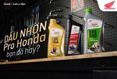 DẦU NHỜN PRO HONDA - BẠN ĐÃ HAY?