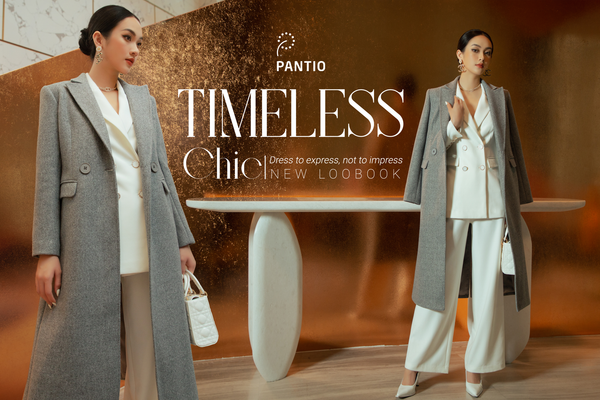 Cùng Timeless Chic - Bộ lookbook Pantio mới nhất 2021 khai thác góc nhìn cuộc sống của phụ nữ thời hiện đại