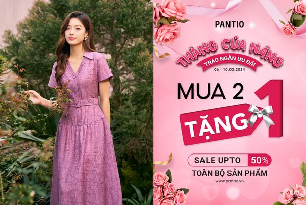 HAPPY WOMEN'S DAY - THÁNG CỦA NÀNG - MUA 2 TẶNG 1 TOÀN BỘ CỬA HÀNG