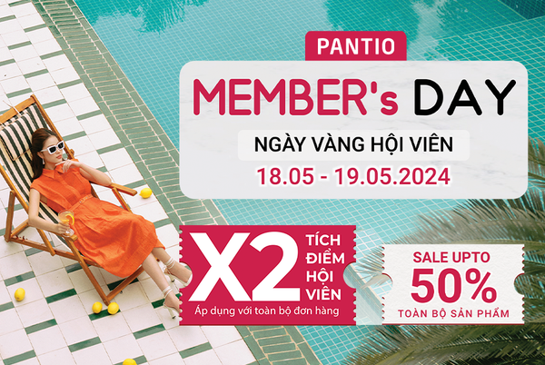 MEMBER’s DAY -  NGÀY VÀNG HỘI VIÊN - NHÂN ĐÔI TÍCH ĐIỂM