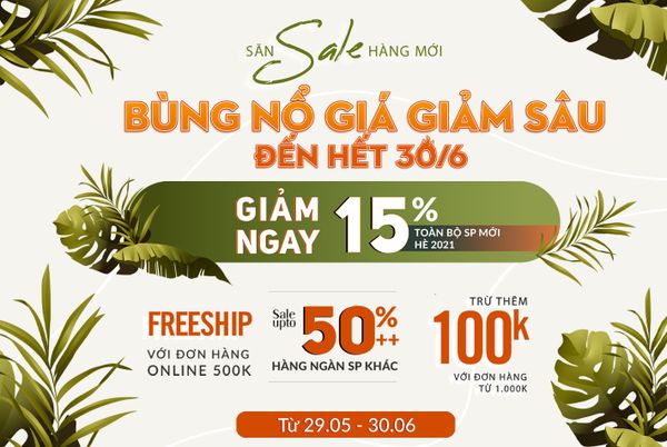 SĂN SALE HÀNG MỚI, ƯU ĐÃI BẤT NGỜ