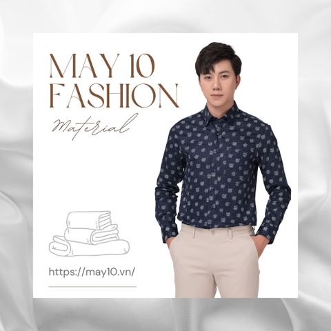 3 chất liệu sơ mi hàng đầu phải sở hữu tại May 10