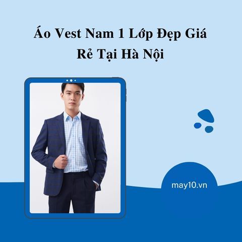 Áo vest nam 1 lớp có gì đặc biệt mà được yêu thích đến vậy!