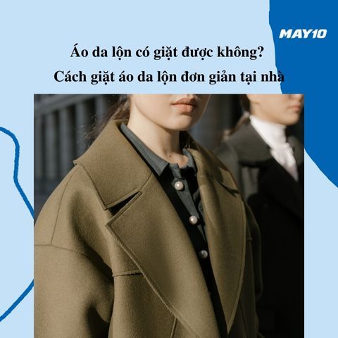 Áo da lộn có giặt được không? Cách giặt áo da lộn đơn giản tại nhà