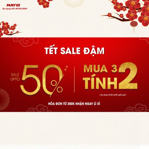 ĐÓN TẾT RỘN RÀNG - NGẬP TRÀN DEAL HOT | ƯU ĐÃI LÊN ĐẾN 50% TOÀN BỘ SẢN PHẨM