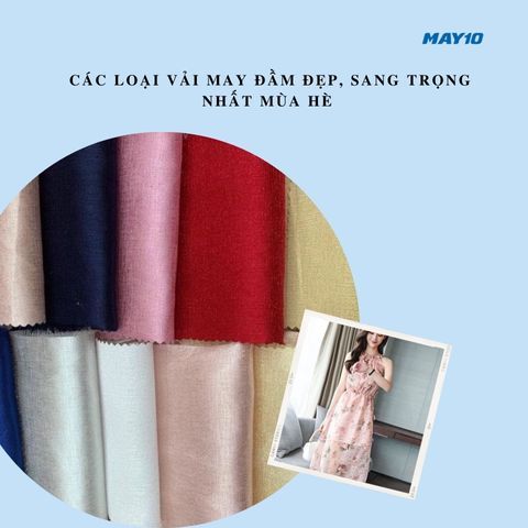 Khám phá 5 loại vải may đầm đẹp, sang trọng nhất mùa hè