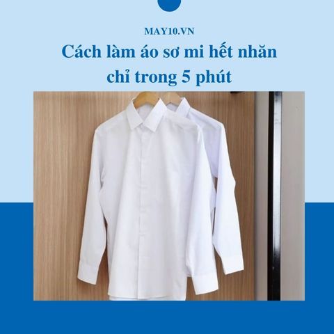 Hướng dẫn cách làm áo sơ mi hết nhăn trong 5 phút không cần bàn ủi