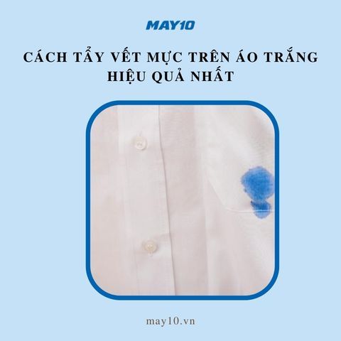 Bỏ túi cách tẩy vết mực trên áo trắng sạch tinh tươm