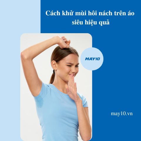 [Mẹo] 6+ cách khử mùi hôi nách trên áo siêu hiệu quả