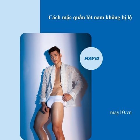 [Mẹo hay] cách mặc quần lót nam không bị lộ, ôm người cực thoải mái