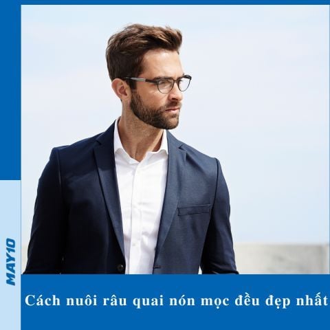 Bật mí cách nuôi râu quai nón mọc đều đẹp nhất cho người mới