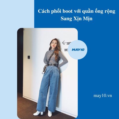4 cách phối boot với quần ống rộng sang xịn mịn, hack dáng cực đỉnh