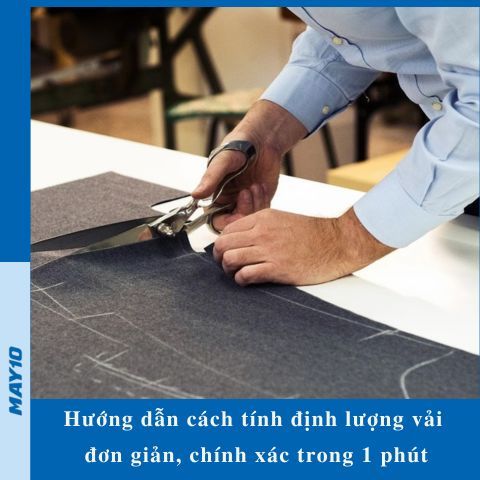 Hướng dẫn cách tính định lượng vải đơn giản, chính xác trong 1 phút
