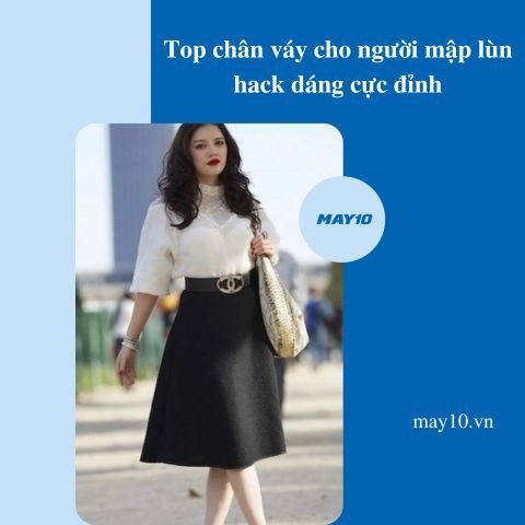 Outfit chân váy cho người mập lùn hack dáng cực đỉnh