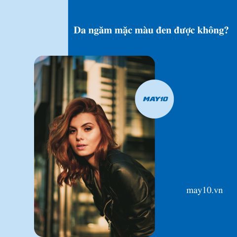 Da ngăm mặc màu đen được không? Top 5+ màu dành cho người da ngăm