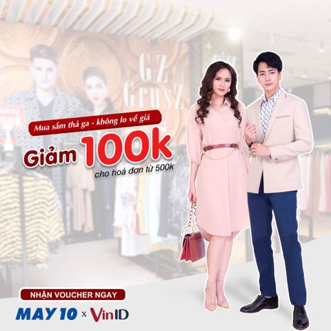 GIẢM NGAY 100K KHI SỬ DỤNG APP VINID TẠI HỆ THỐNG CỬA HÀNG MAY 10