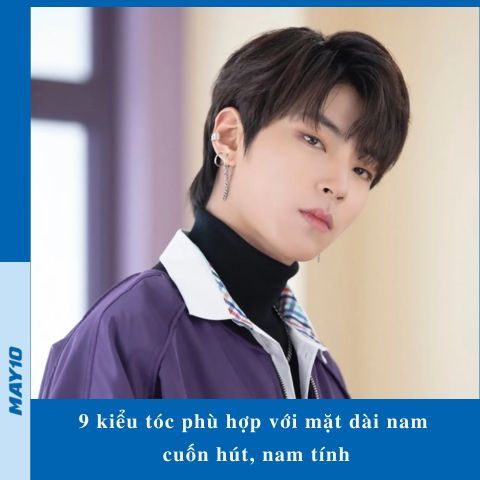 9 kiểu tóc phù hợp với mặt dài nam cuốn hút, nam tính