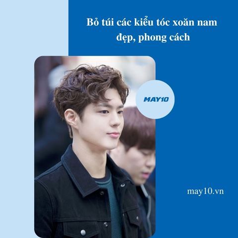 Bỏ túi 14 kiểu tóc xoăn nam đẹp, phong cách, thu hút mọi ánh nhìn