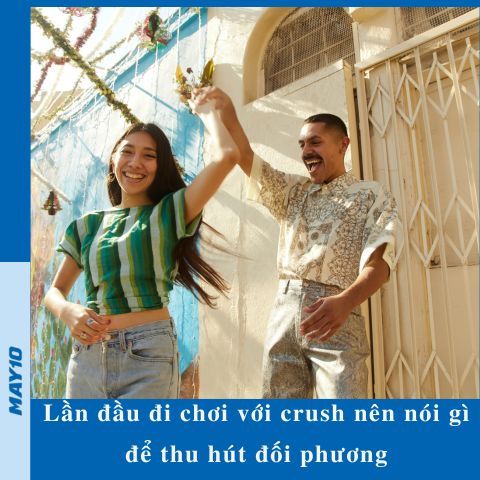 Bật mí lần đầu đi chơi với crush nên nói gì để thu hút đối phương