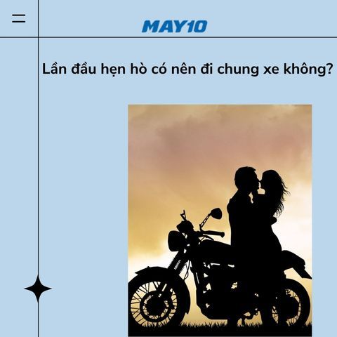 Lần đầu hẹn hò có nên đi chung xe không? Cách hẹn hò không bị 