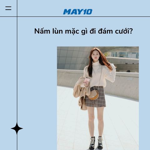 Nấm lùn mặc gì đi đám cưới? 7+ cách phối đồ hack dáng cực đỉnh