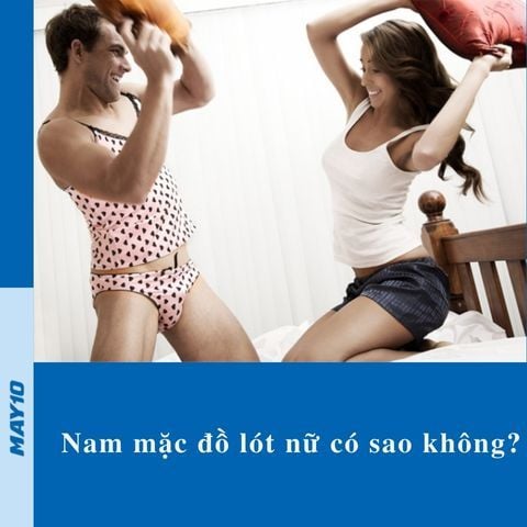 [Giải đáp chi tiết nhất] nam mặc đồ lót nữ có sao không?