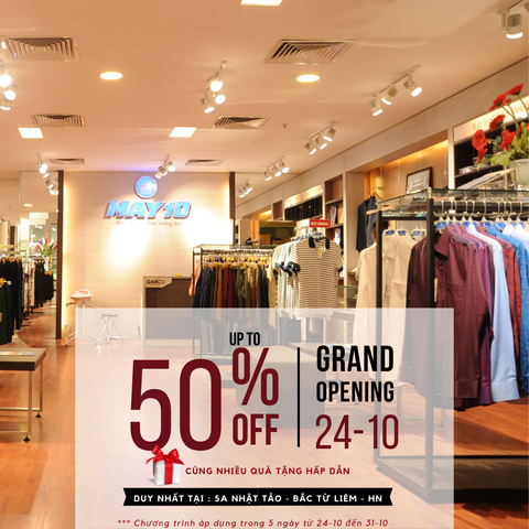 TƯNG BỪNG KHAI TRƯƠNG MAY 10 NHẬT TẢO - HÀ NỘI, NHẬN ƯU ĐÃI LÊN ĐẾN 50%