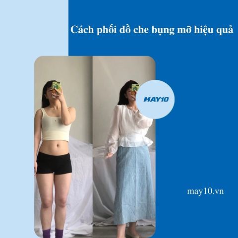 Bật mí cách phối đồ che bụng mỡ hiệu quả giúp chị em 