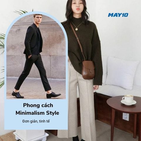 Phong cách thời trang minimalism cho nam và nữ - Đơn giản, tinh tế