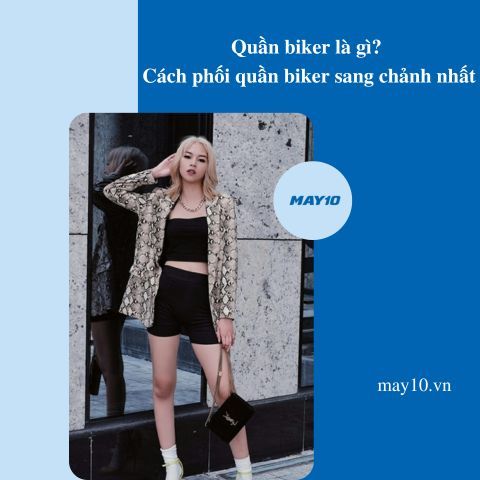 Quần biker là gì? Tổng hợp cách phối quần biker chuẩn đẹp nhất