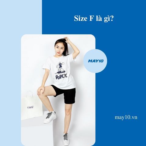 Size f là gì? Size f bao nhiêu kg mặc vừa