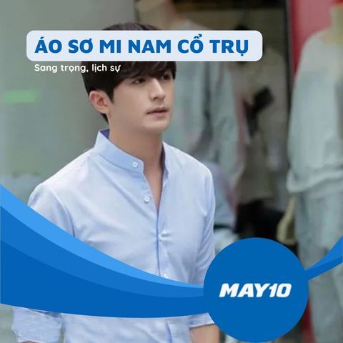 Áo sơ mi nam cổ trụ sang trọng, lịch lãm, đẹp nhất 2023