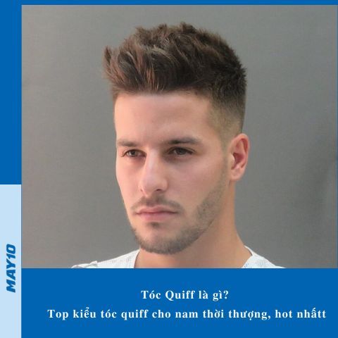 Tóc Quiff là gì? Top kiểu tóc quiff cho nam thời thượng, hot nhất