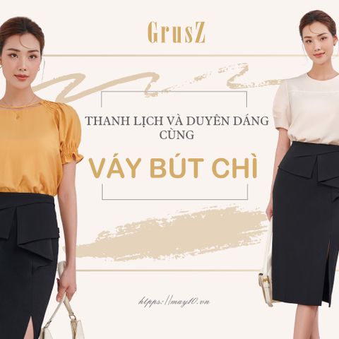 Lịch thiệp và sang trọng chốn công sở cùng váy bút chì
