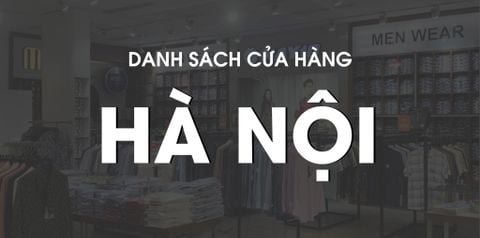 Danh sách cửa hàng Hà Nội