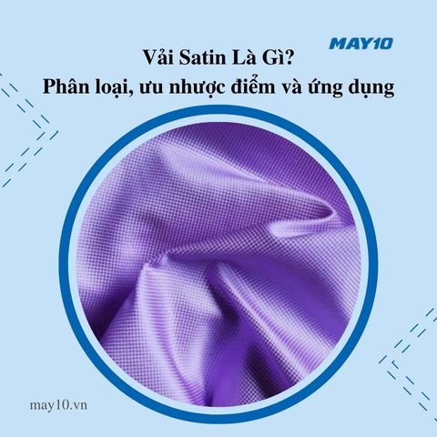 Tìm hiểu các thông tin cơ bản về vải satin