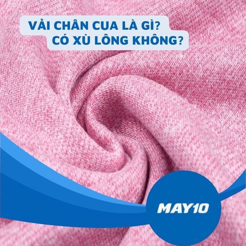 [A-Z] Vải chân cua là gì? Có xù lông không?