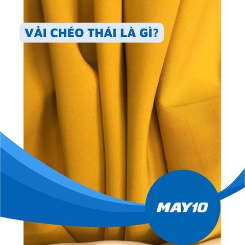 Vải chéo thái là gì? Đặc điểm và ứng dụng của vải chéo thái